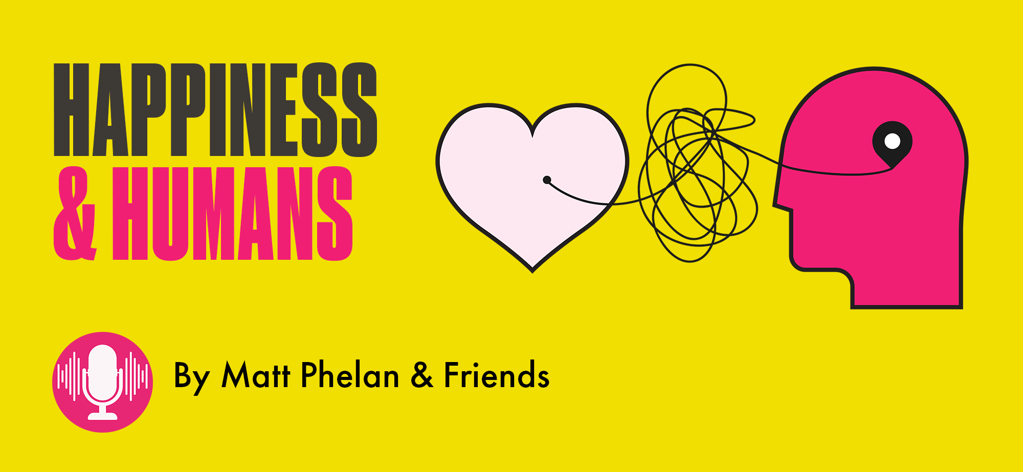 Happiness and Humans Podcast Happiness and Humans Podcast